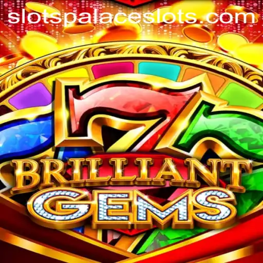 Explore the World of BrilliantGems: A Slotspalace Adventure