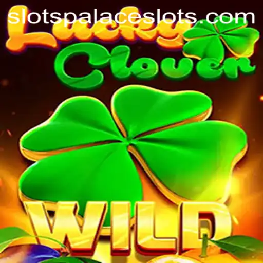 Exploring LuckyClover: The Thrilling Slot Experience at SlotsPalace