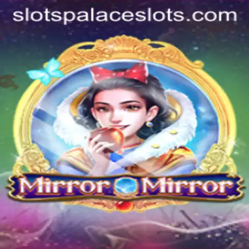 MirrorMirror: An Intriguing New Game Experience at SlotsPalace